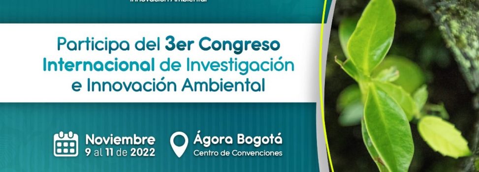 25 países presentarán sus modelos exitosos de innovación en el Congreso Internacional Ambiental de la CAR